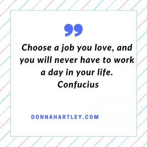 choose-a-job-you-love-and-you-will-never-have-to-work-a-day-in-your-life-confucius1