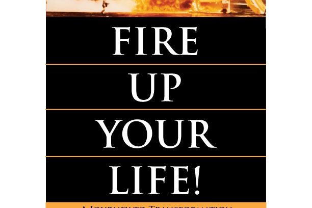 Fire Up Your Life! Book Cover – small